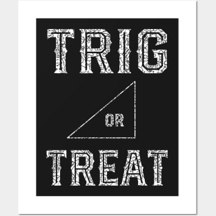 Trig Or Treat - Math Teacher Halloween Posters and Art
